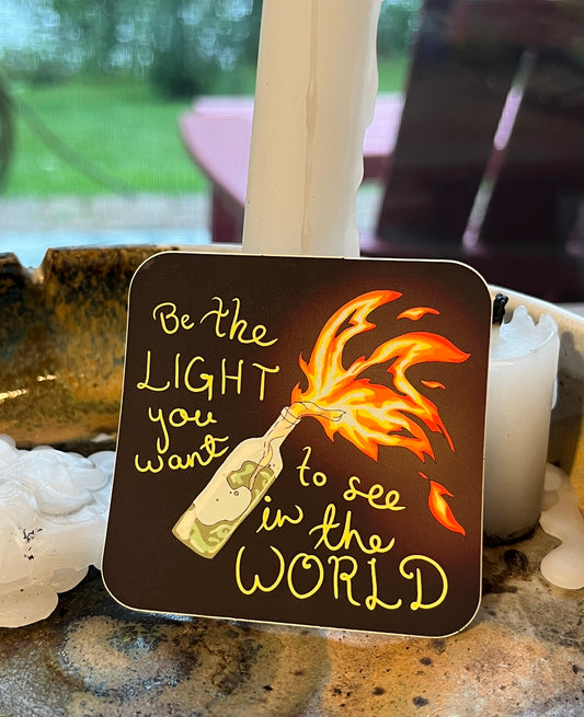 "Be the Light..." Sticker